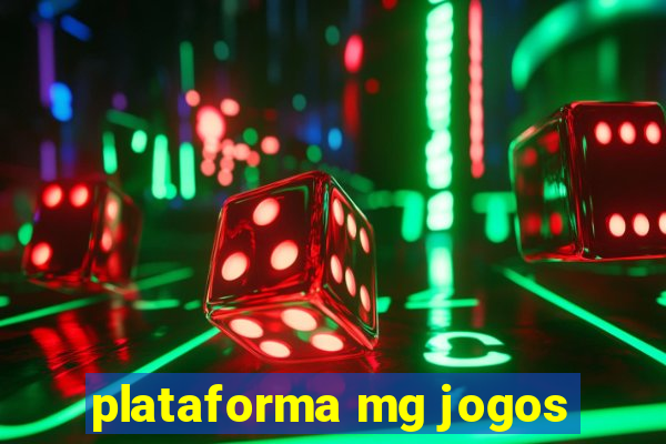 plataforma mg jogos